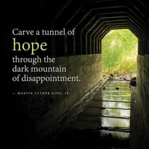 Carve a tunnel through the dark mountain of disappointment.