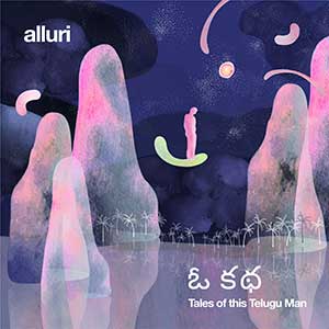 Cover of Alluri's album, O Katha: Tales of this Telugu Man