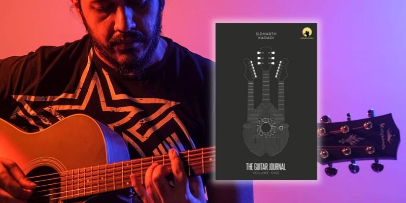 Sidharth Kadadi and The Guitar Journal Volume One